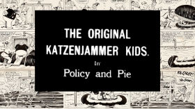 The Original Katzenjammer Kids: Policy and Pie (1918) by Archives