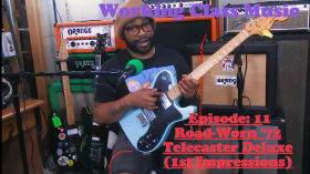 Road-Worn '72 Telecaster Deluxe (1st Impressions) - Working Class Music - Episode 11 by Working Class Music 