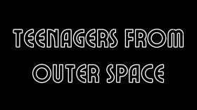 Teenagers From Outer Space - Silent Cinema Edition - Ellijay Makerspace Fall Film Festival Entry by Film Festival