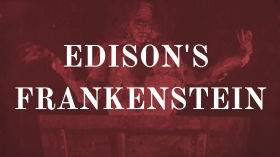 Edison's Frankenstein - (1910) by Archives